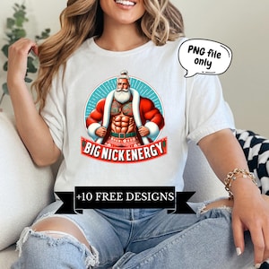 Big nick energy PNG, Christmas Season Png, Santa Claus PNG, Funny Christmas png, Retro Christmas Shirt PNG, Sexy Santa, Ripped Santa