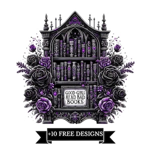 Good Girls Read Bad Books PNG, BookTok PNG, Book Lover Sublimation, Dark Romance, Gothic, Book Lover Shirt design, Spicy Digital Download