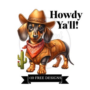 Howdy Ya'll Dachshund Png, Cowboy Dachshund Png, Dog Mom Gift, Dachshund Lover, Gift, Wiener Png, Sausage Dog, clipart Doxie, Western Weenie