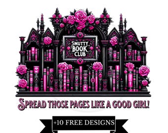 Smutty Book Club png, Spread those pages like a good girl, Book Tok PNG,Book Lover Sublimation, Dark Romance,Gothic, Book Lover Shirt design