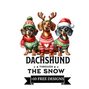 Dachshund through the snow Png, Dog Mom Gift, Dachshund Lover, Gift, Wiener Png, Sausage Dog, shirt design, Doxie, Christmas Weenie Dog