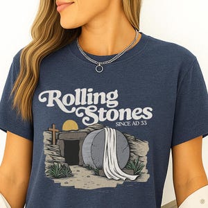 Rolling Stones T-Shirt, Trendy Easter Clothing, Jesus Christ Shirt, Gift For Christian, Faith-Based Graphic Tee, Gift For Her