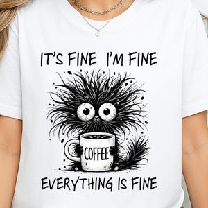 It's Fine I'm Fine Everything Is Fine Shirt, Cute Black Cat Tee, Sarcasm T-Shirt, Everything Is Fine, Funny Cat Tee, Funny Gift Cat Lover