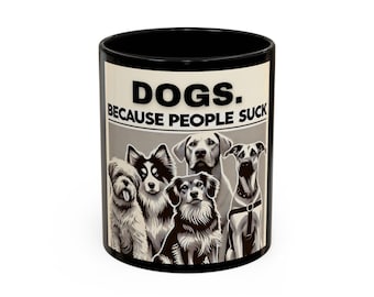 Funny Dog Lovers Coffee Mug, Unique Gift for Pet Owners, Black Ceramic Cup, Dog Themed Drinkware, Perfect for Birthdays