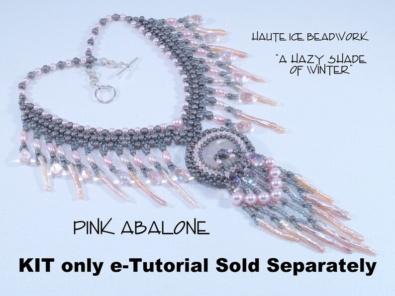 Kit Only for PINK ABALONE A Hazy Shade of Winter Necklace for Advanced Beaders image 1