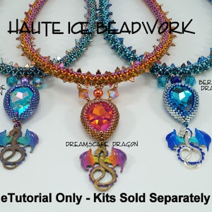 May include: Three beaded necklaces with dragon pendant charms. The necklaces are made with blue, orange, and silver beads. The pendants are made of metal and have a blue, orange, and silver finish. The text "HAUTE ICE BEADWORK" is displayed at the top of the image. The text "eTutorial Only - Kits Sold Separately" is displayed at the bottom of the image.