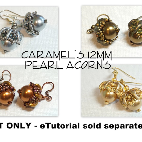 KIT ONLY for Caramel's 12mm Pearl Acorn Earrings