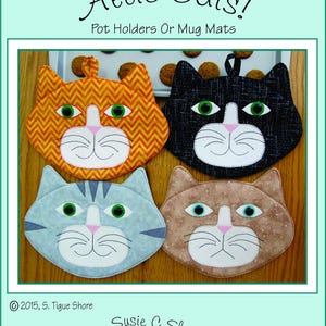 Allie Cats another cute PDF pattern from Susie C Shore. Sew up some really CUTE Cat Pot Holders or Mug Mats.