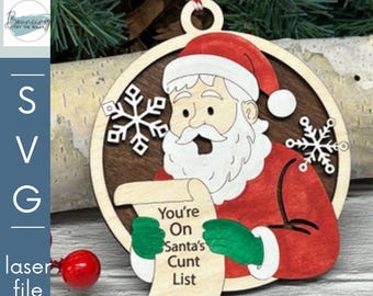 You're On Santa's Cunt List Christmas Ornament SVG Digital Files GLOWFORGE Files Laser Ready