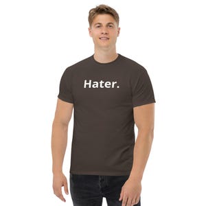 Hater. Tee Shirt T-shirt