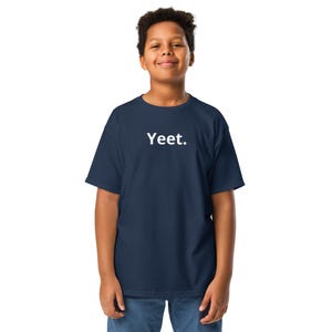 Yeet. Kids Tee Shirt Kids T-shirt