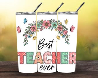 Best Teacher Ever 20oz Skinny Tumbler Wrap PNG,  Sublimation Design, Patchwork Teacher Appreciation Gift, Cottagecore Floral Teacher Wrap