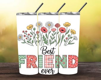 Best Friend Ever Tumbler Wrap PNG, 20oz Skinny Tumbler Sublimation Design, Patchwork Bestie Gift, Cottagecore Floral Friend Wrap