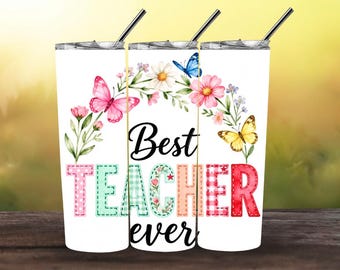 Best Teacher Ever Tumbler Wrap PNG, 20oz Skinny Tumbler Sublimation Design, Patchwork Teacher Appreciation Gift, Cottagecore Floral Teacher