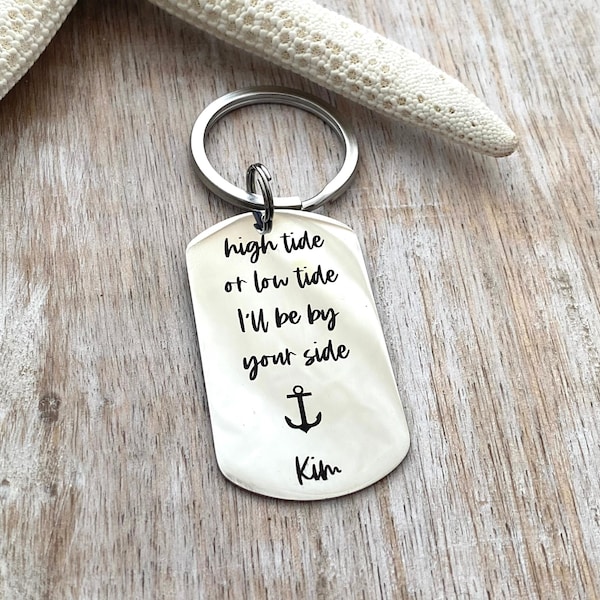 high tide or low tide I'll be by your side - engraved stainless steel  dog tag Keychain - personalized with name or date - anchor
