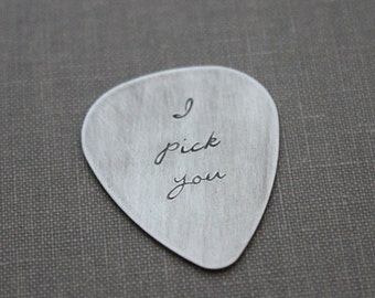 I pick you Sterling silver guitar pick, Cursive style Hand Stamped Guitar Pick, Playable, Plectrum 24 gauge, Gift for him, Anniversary