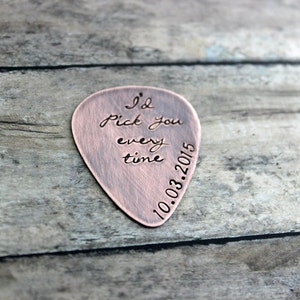 I'd pick you every time, Rustic Copper Guitar Pick, Hand Stamped, Playable, Inspirational, 24 gauge, Gift for Boyfriend Husband, Cursive image 4