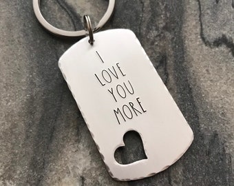 I love you more  - personalized with date - lightweight silver aluminum  dog tag - Hand Stamped Keychain - Valentine's Day gift for him