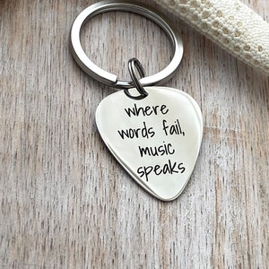 Stainless steel Guitar Pick keychain, where words fail music speaks, Engraved Guitar Pick,  Inspirational, Gift for him, key chain