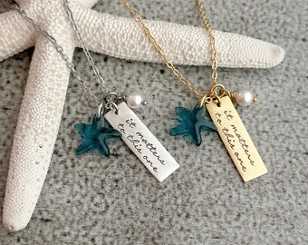 Starfish necklace - it matters to this one quote necklace - Teacher gift idea from student gold or silver pewter with crystal starfish