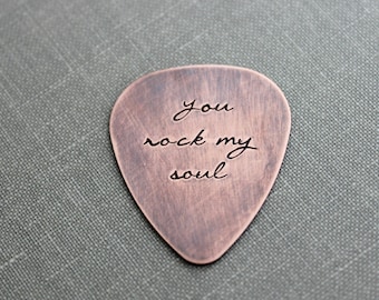 You Rock My Soul, Hand Stamped  Rustic style, Copper Guitar Pick, Playable, Inspirational 24 gauge, Romantic Gift idea for him,