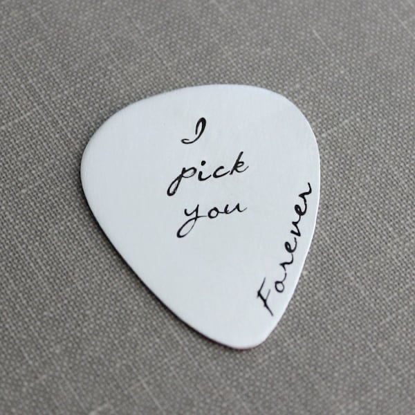 Sterling silver guitar pick, I pick you forever, Hand Stamped Guitar Pick, Playable, Plectrum 24 gauge, Gift for Boyfriend, Him, Husband