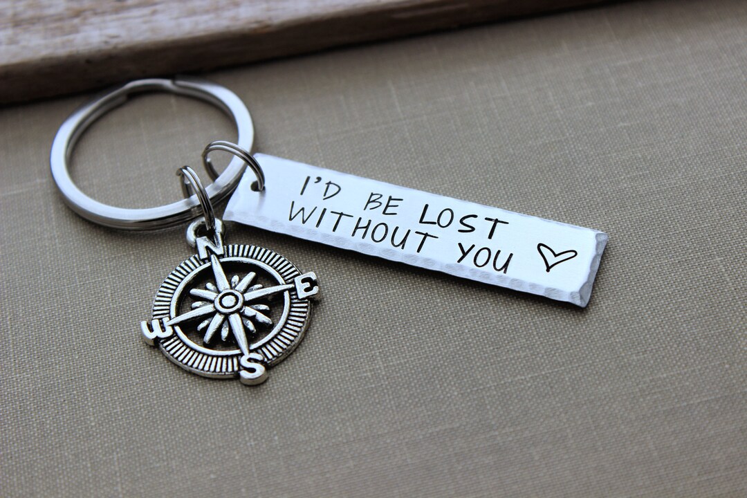 I'd Be Lost Without You Keychain - Silver Aluminum Hand Stamped Bar Key ...