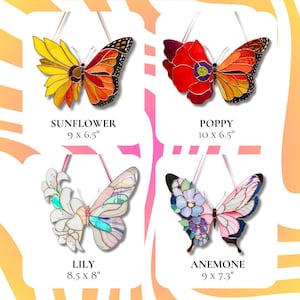 May include: Four stained glass butterfly suncatchers with floral designs. The butterflies are in the colors of red, yellow, blue, and pink. The butterflies are labeled with the names of the flowers they represent: Sunflower, Poppy, Lily, and Anemone. The dimensions of each butterfly are listed below the name.