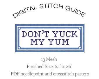 Don’t Yuck My Yum Needlepoint | Cross Stitch Pattern Digital File (PDF Pattern)