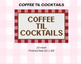 Coffee Til Cocktails Needlepoint Canvas 13 Mesh