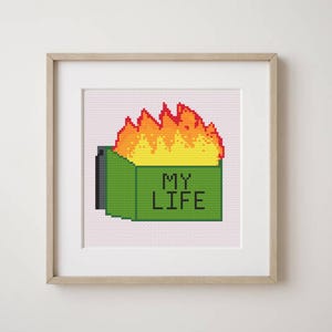 Dumpster Fire &quot;My Life&quot; funny cross stitch