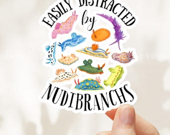 Easily Distracted by Nudibranchs Sticker | Funny Sea Slug Gift | Vinyl Waterproof Stickers