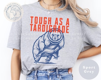 Tough as a Tardigrade Cotton T-Shirt | Funny Water Bear Graphic Tee | Vintage Science Shirt