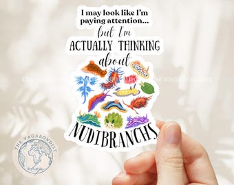 Thinking About Nudibranchs Sticker | Funny Sea Slug Gift | Vinyl Waterproof Stickers