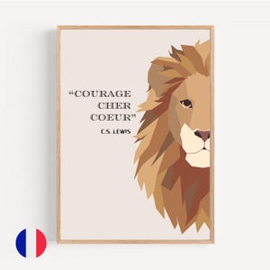 Printable wall art Narnia by C.S Lewis with french quote “Courage cher cœur” from the lion Aslan