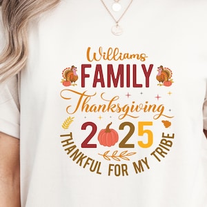 Custom Family Thanksgiving 2025 Shirt, Thanksgiving Family Matching Shirt, Custom Family Shirt, Thanksgiving 2025 Shirt