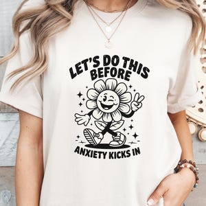 Let&#39;s Do This Before Anxiety Kicks In Shirt, Retro Meme Shirt, Funny Mental Health Shirt, Anxiety Gift, Therapist Present
