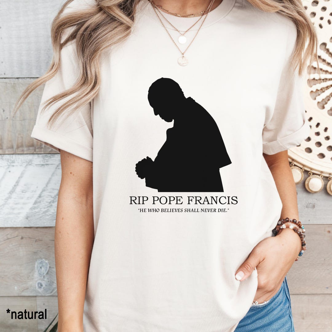 Pope Francis T-shirt, Rip Pope Francis Shirt, Pope Francis Memorial Tee ...
