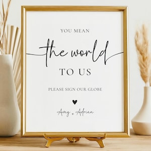 Wedding Globe Guest Book Sign, Please Sign Our Globe, Sign Our Guest Book, You Mean the World to Us Wedding Sign, Canva Template, Printable