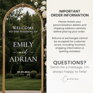 May include: An arched wedding welcome sign with a gold frame featuring the text Welcome to the wedding of Emily and Adrian 09.09.2026. The right side displays important order information regarding personalization, shipping, and customer support.