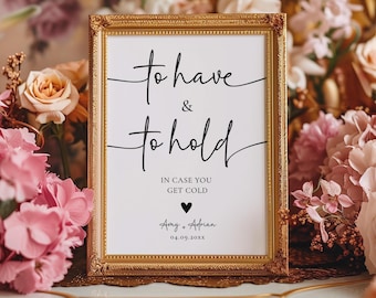 Minimalist Wedding Blanket Sign, To Have and To Hold in Case You Get Cold Sign, Blanket Favor Sign, Canva Template, Printable Sign