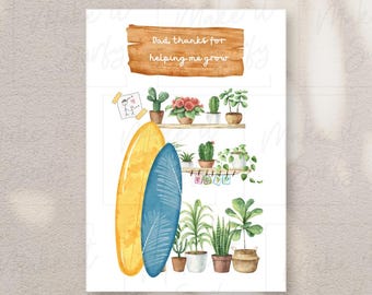 Surf and Plant Dad Card - Thanks for Helping Me Grow - Cute Card from Kids Printable Instant Download - Fathers Day and Happy Birthday Dad