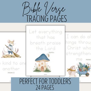 May include: Three white Bible Verse Tracing Pages featuring light gray outline text and watercolor illustrations. One page shows a mouse with a broom, another a blue mushroom house, and the third a hedgehog with a wheelbarrow of flowers.