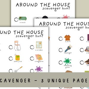 May include: Three printable scavenger hunt pages with illustrations of household items like a couch, shirt, door, and shoes. The text "AROUND THE HOUSE scavenger hunt" is at the top of each page. The bottom of the image reads "SCAVENGER - 3 UNIQUE PAGES."