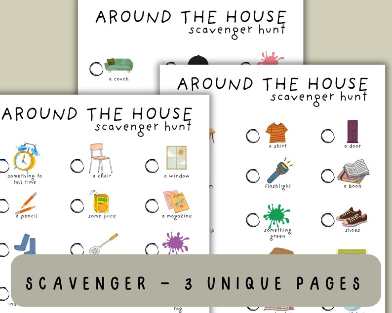 May include: Three printable scavenger hunt pages with illustrations of household items like a couch, shirt, door, and shoes. The text "AROUND THE HOUSE scavenger hunt" is at the top of each page. The bottom of the image reads "SCAVENGER - 3 UNIQUE PAGES."