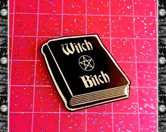 Witch Bitch - Pin - Magic - Wicca - Witchcraft - Salem - Incantation - Pentacle - Neo-paganism - Magic Circle - Witchery - Glitter Paradise®