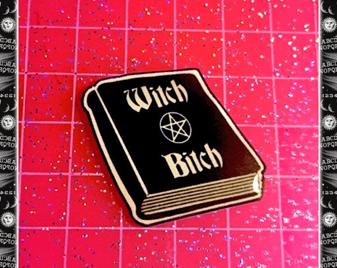 Witch Bitch - Pin - Magic - Wicca - Witchcraft - Salem - Incantation - Pentacle - Neo-paganism - Magic Circle - Witchery - Glitter Paradise®