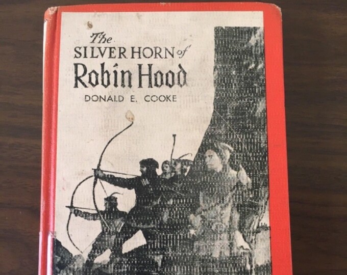 The silver Horn of Robin Hood by Donald E. Cooke 1957