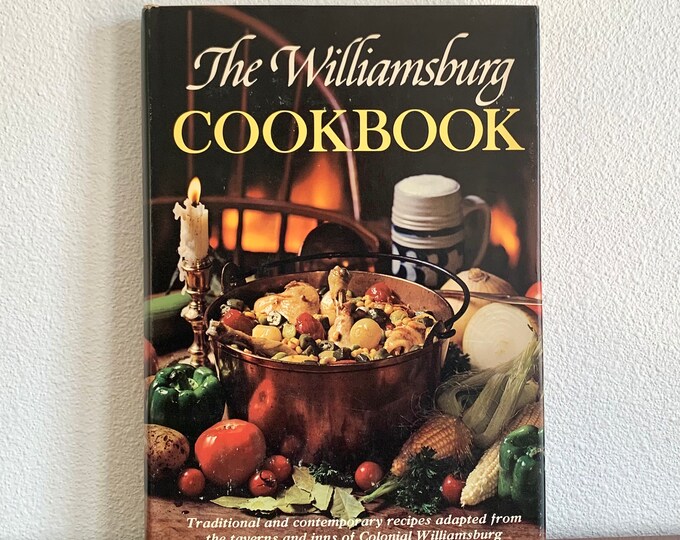 The Williamsburg Cookbook 1971 Hardcover Cookbook Taverns & Inns Of Colonial Williamsburg