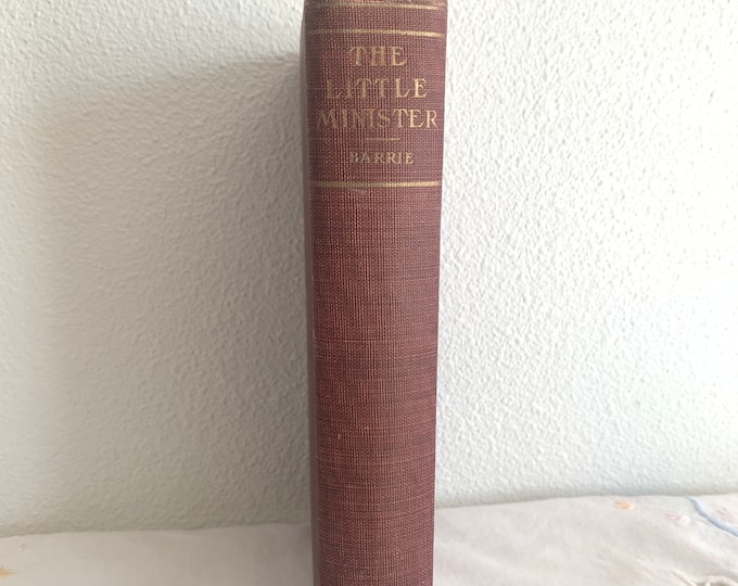 The Little Minister ni J.M. Barrie Hardcover Antique Book